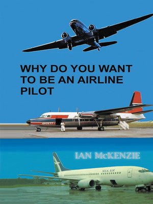 cover image of Why Do You Want to Be an Airline Pilot